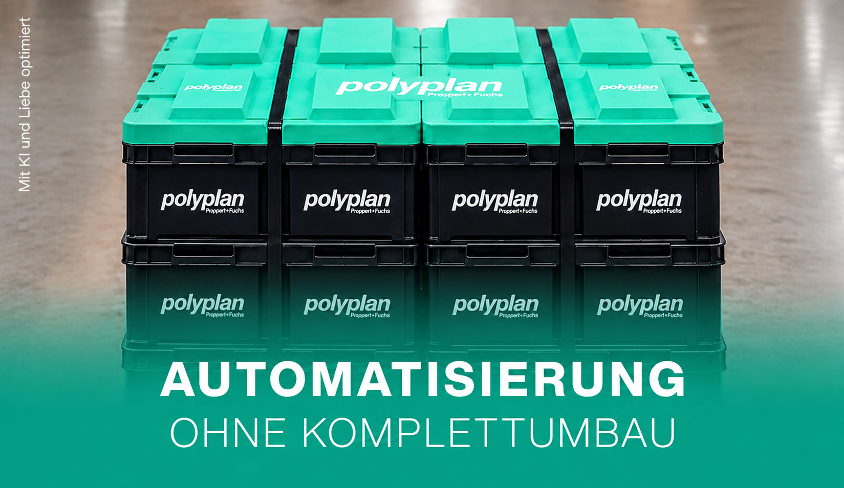 Several stacked Polyplan reusable containers with green lids on a pallet. The foreground features the text “Automation without a complete process redesign.”